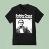 Bobby Oroza Get On The Otherside T Shirt