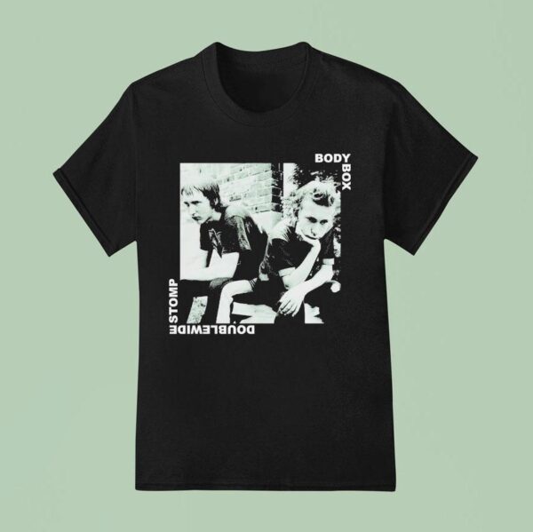 Bodybox Is To Blame For Doublewide Stomp T Shirt