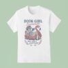 Book Girl Summer Dive Into A Good Books T Shirt