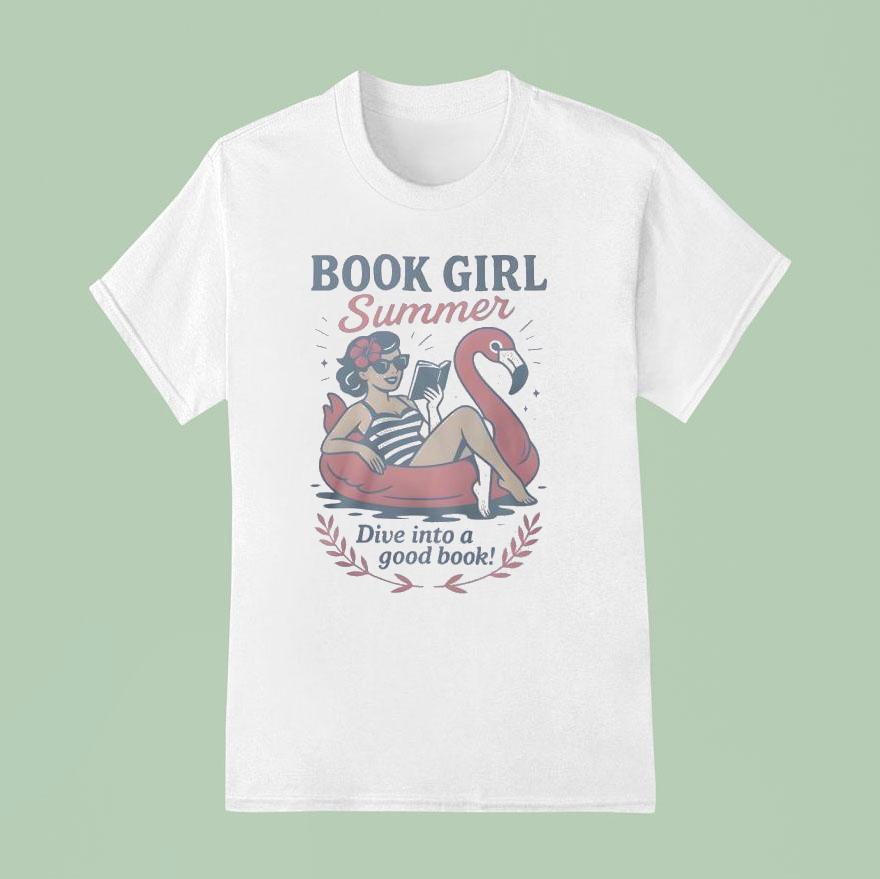 Book Girl Summer Dive Into A Good Books T Shirt