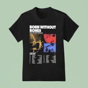 Born Without Bones Solo Acoustic Tour At Multiple Cities In Usa On July To September Dates Lightning And Portrai T Shirt