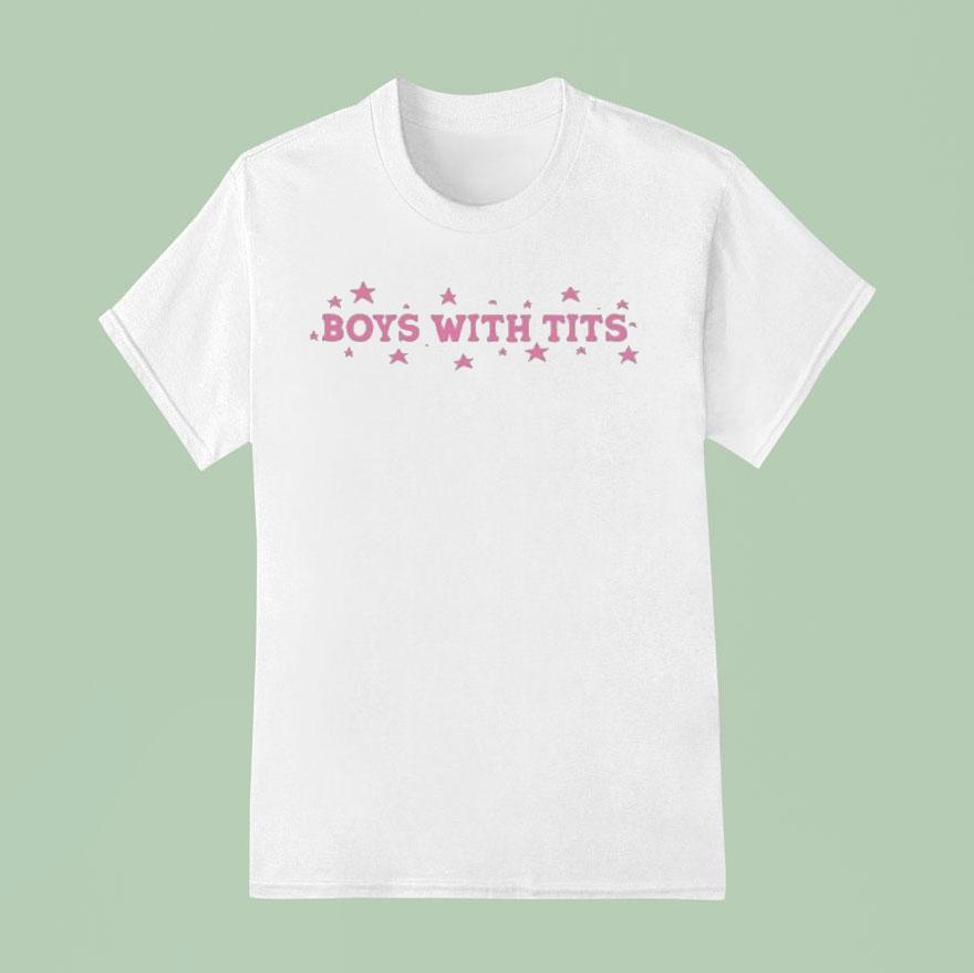 Boys With Tits T Shirt