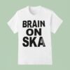 Brain On Ska Mustard Plug T Shirt