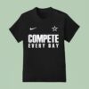 Brian Schottenheimer Dallas Cowboys Compete Every Day Nike T Shirt