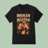 Broken But Not Beaten Graphic T Shirt
