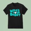 Bryan Woo Woo S Your Daddy Seattle Mariners T Shirt
