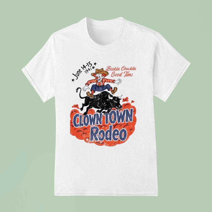 Buckin Chucklin Good Time Clown Town Rodeo T Shirt