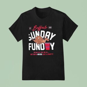 Buffalo Sunday Funday We May Not Win Em All T Shirt