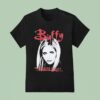 Buffy The Vampire Slayer T Shirt