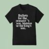 Bullets For The Peasant S Son Matatus For The King S Son T Shirt