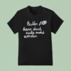 Butter Kann Durch Nicks Ever Werden T Shirt