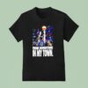 Caitlin Clark Indiana Fever From Downtown In My Town T Shirt