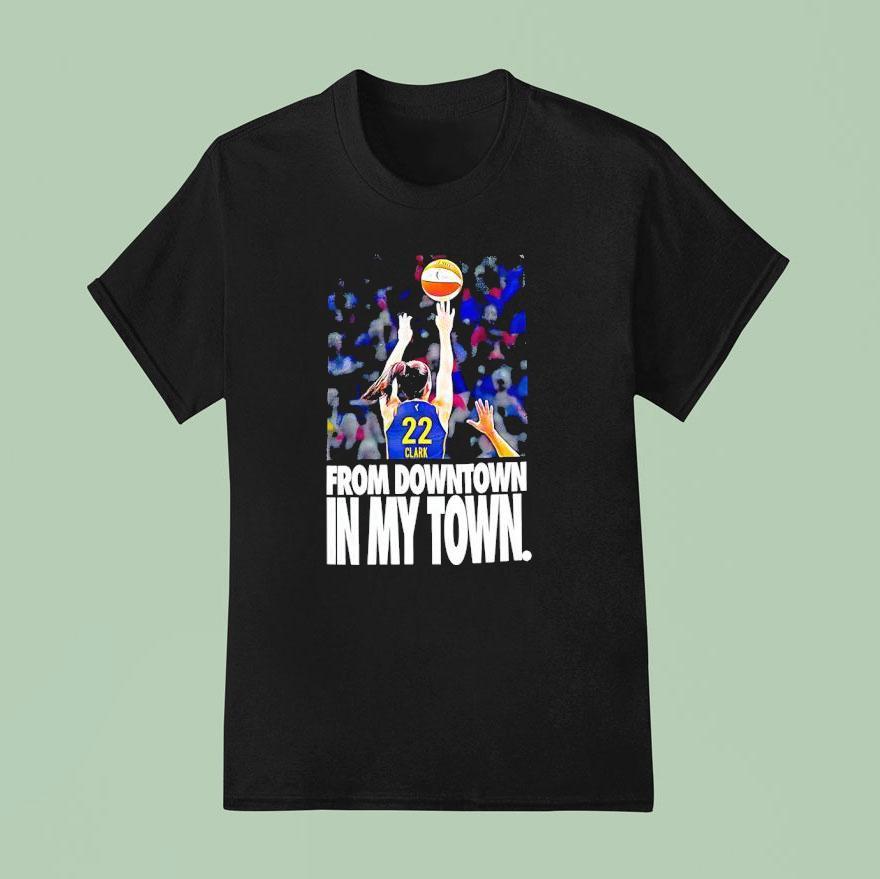 Caitlin Clark Indiana Fever From Downtown In My Town T Shirt