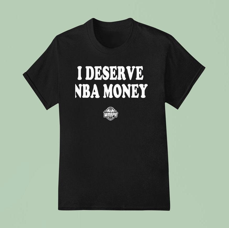 Caitlin Clark Wearing I Deserve Nba Money T Shirt