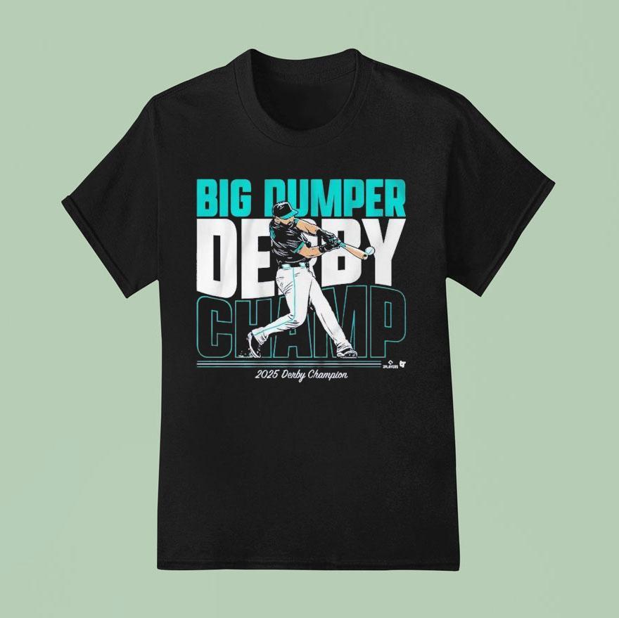 Cal Raleigh Big Dumper Champ Derby Champion T Shirt