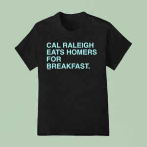 Cal Raleigh Eats Homers For Breakfas T Shirt