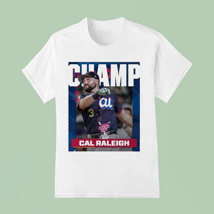 Cal Raleigh From Seattle Mariners Is The T Mobile Home Run Derby Champion Mlb T Shirt