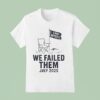 Camp Mystic We Failed Them July Chair T Shirt