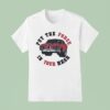 Car Put The Force In Your Rear T Shirt