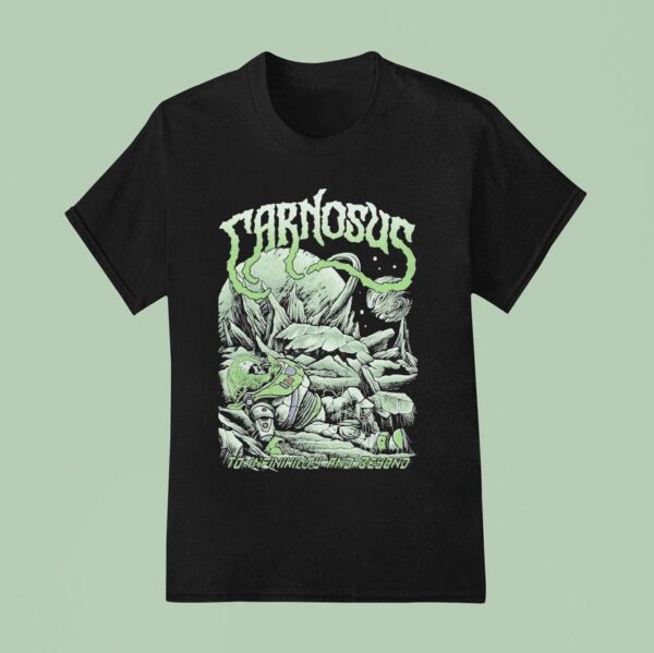 Carnosus To Infinihility And Beyond T Shirt