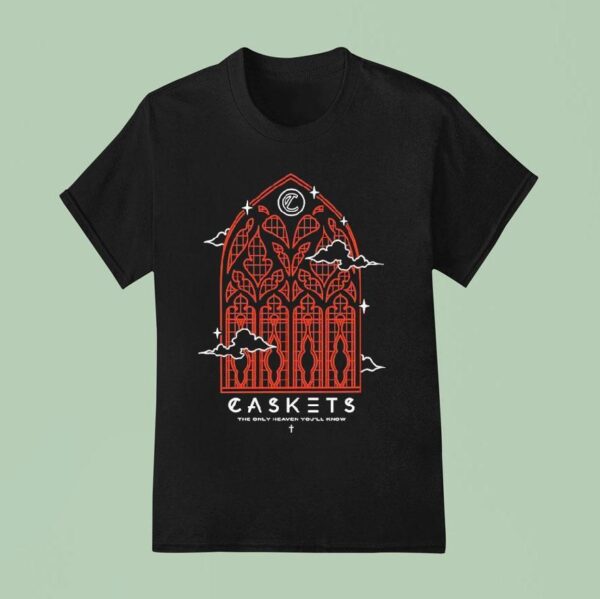 Caskets The Only Heaven You Ll Know Cathedral T Shirt