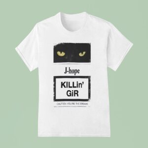 Cat J Hope Killin Gir Caution Youre The Drown T Shirt