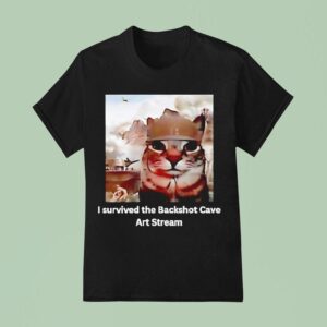 Cat Meme I Survived The Backshot Cave Art Stream T Shirt