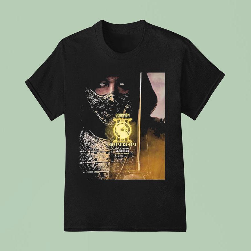 Character For Mortal Kombat Hiroyuki Sanada As Scorpion Only In Theaters October T Shirt