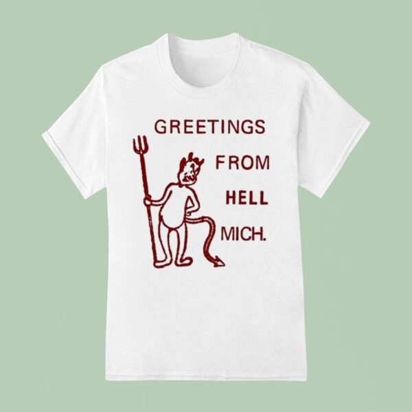 Charmer Greetings From Hell Mich T Shirt
