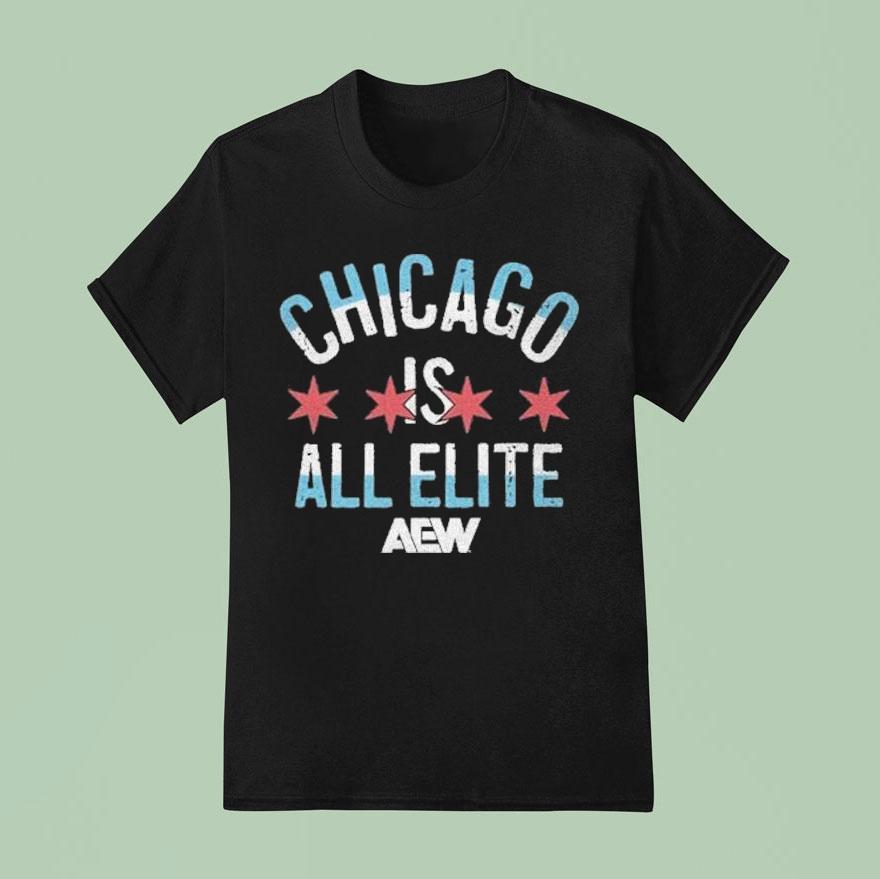 Chicago Is All Elite Aew T Shirt