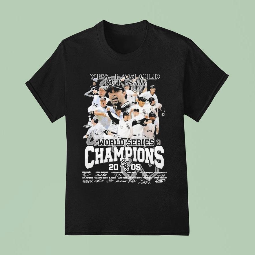 Chicago White Sox Yes I Am Old But I Saw World Series Champions Signatures T Shirt