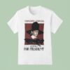 Chinchilla For President Wrong Bitch Wrong Era T Shirt