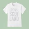 Choose Scotland T Shirt