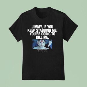 Chopper Redux Jimmy If You Keep Stabbing Me You Re Going To Kill Me Eric Bana As Mark Brandon Chopper Read T Shirt