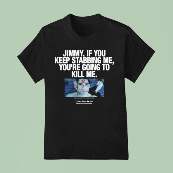 Chopper Redux Jimmy If You Keep Stabbing Me You Re Going To Kill Me Eric Bana As Mark Brandon Chopper Read T Shirt