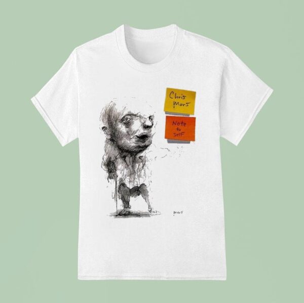 Chris Mars Note To Self T Shirt