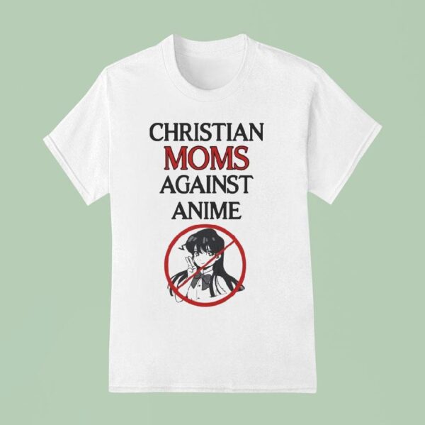 Christian Moms Against Anime T Shirt