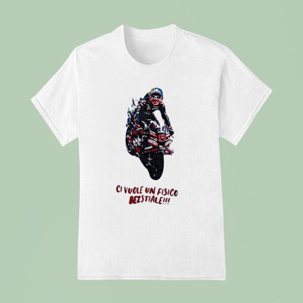 Ci Vuole Un Fisico Bezstiale Racing T Shirt