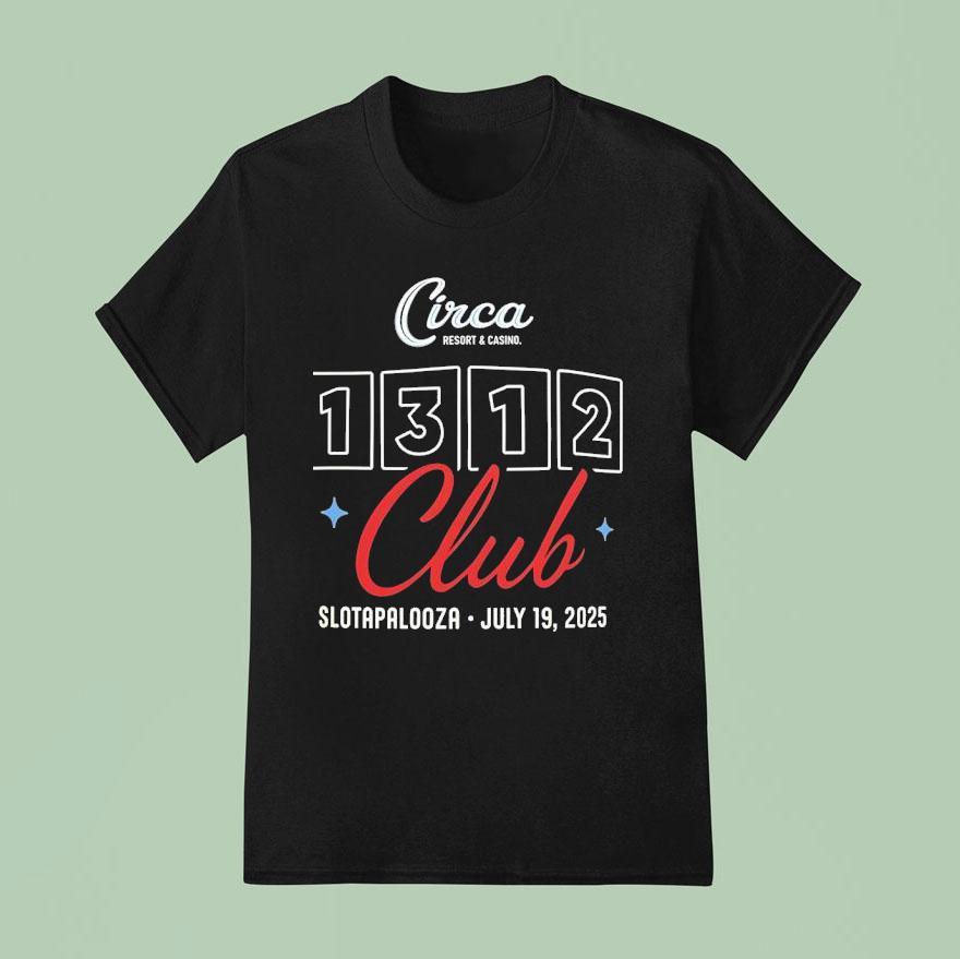 Circa Resort And Casino Club Slotapalooza July T Shirt