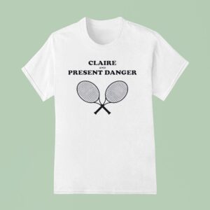 Claire And Present Danger Tennis T Shirt