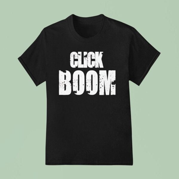 Click Boom T Shirt