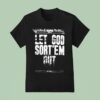 Clipse Let God Sort Em Out Virginia Beach July T Shirt
