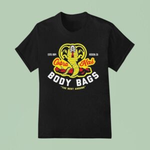 Cobra Kai Body Bags The Best Around Estd T Shirt