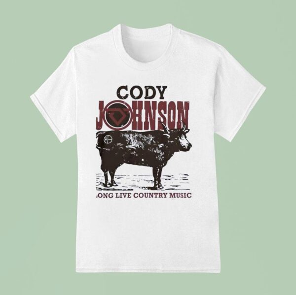 Cody Johnson Long Live Country Music T Shirt