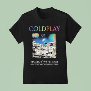 Coldplay Music Of The Spheres Tour Miami Fl July Hard Rock Stadium T Shirt