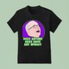 Colin Robinson Does Anyone Here Have Any Updog T Shirt