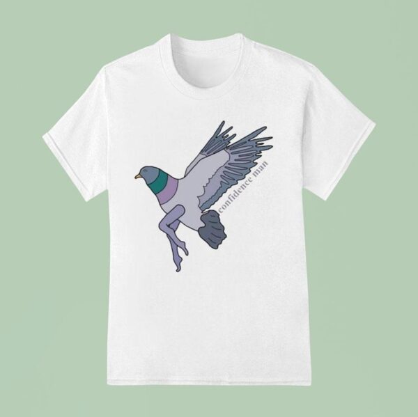 Confidence Man Am La La La Chris Pigeon T Shirt