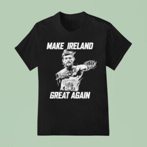 Conor Mcgregor Make Ireland Great Again T Shirt
