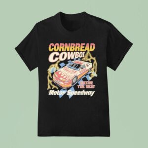 Cornbread Cowboi Racing Bring The Heat Motor Speedway T Shirt