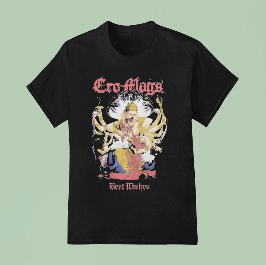 Cro Mags Best Wishes Down But Not Ou T Shirt